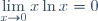 \displaystyle \lim_{x\to0} x\ln{x} =0